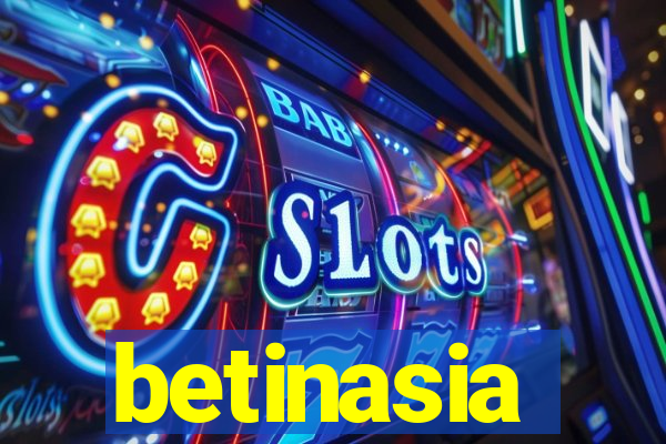 betinasia