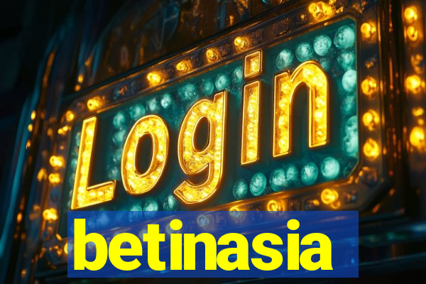 betinasia
