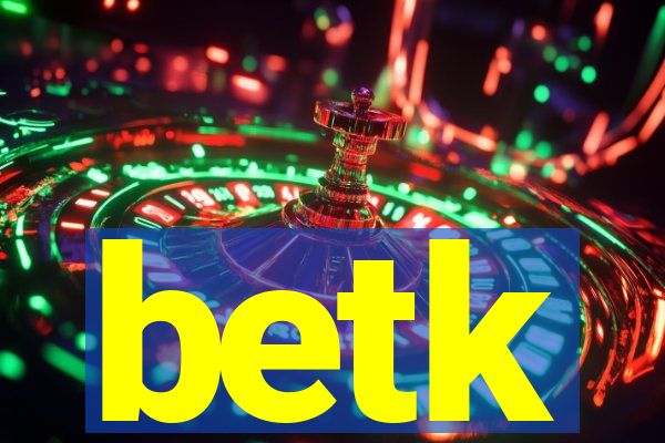 betk