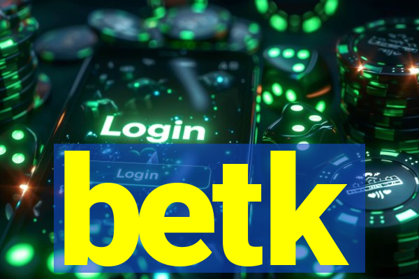 betk