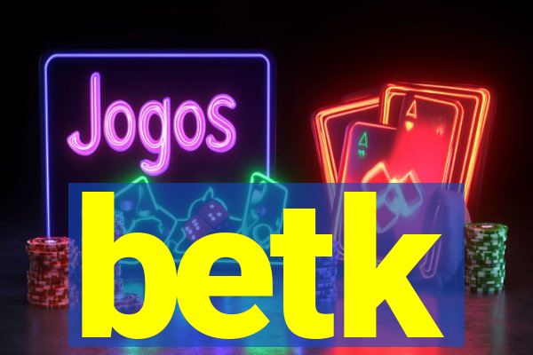 betk