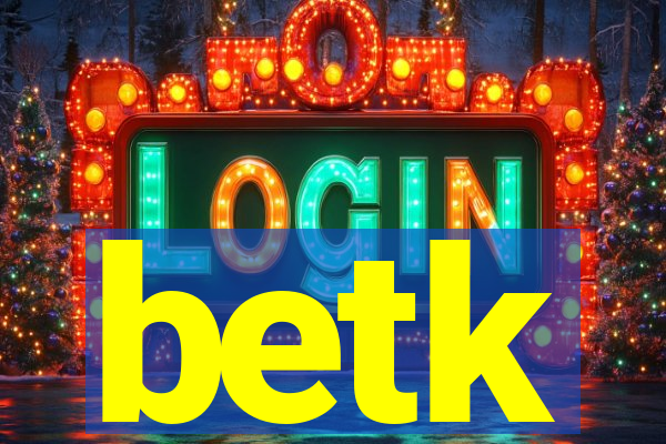 betk