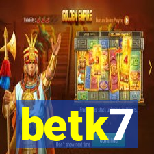 betk7