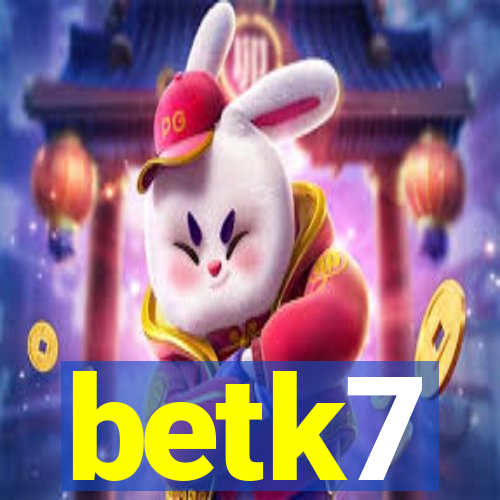 betk7