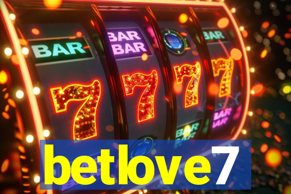 betlove7