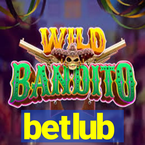 betlub