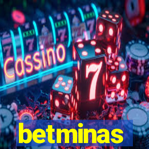 betminas