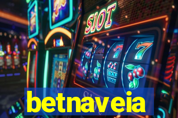 betnaveia
