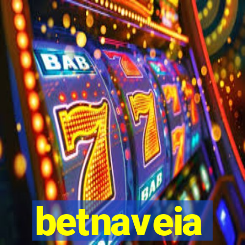 betnaveia
