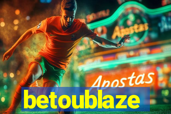 betoublaze
