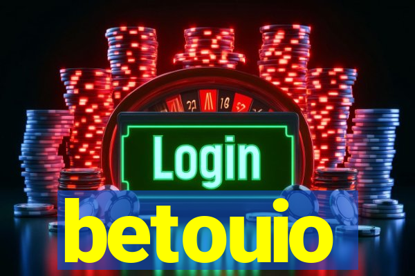 betouio