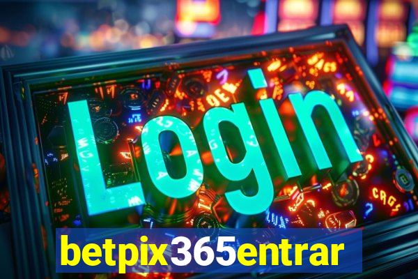 betpix365entrar