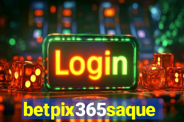 betpix365saque