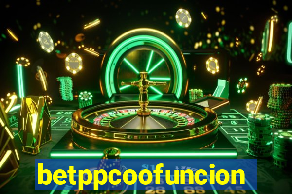 betppcoofuncion