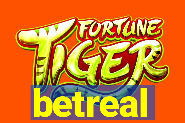 betreal