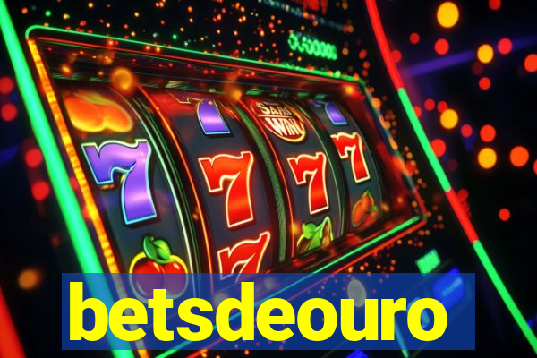 betsdeouro
