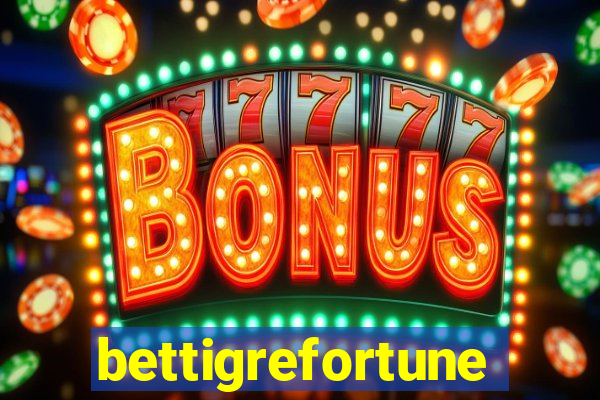 bettigrefortune