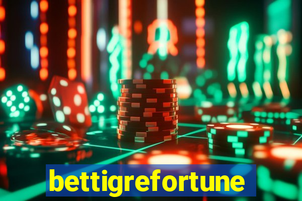 bettigrefortune