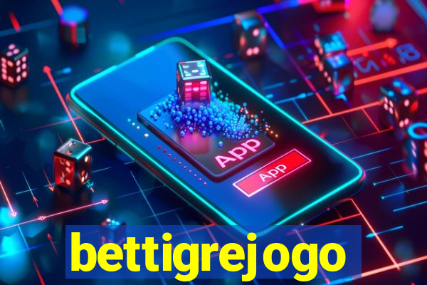 bettigrejogo