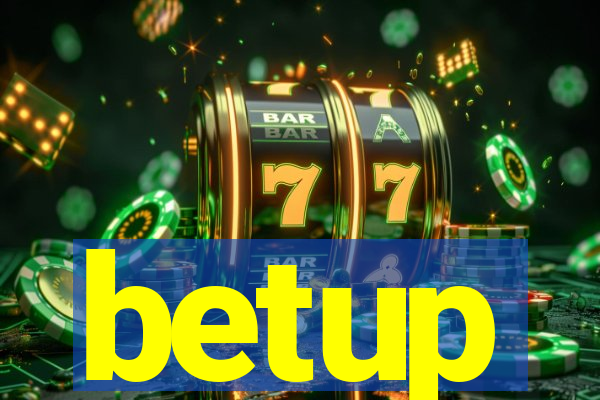 betup