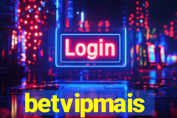 betvipmais