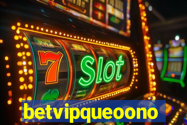 betvipqueoono