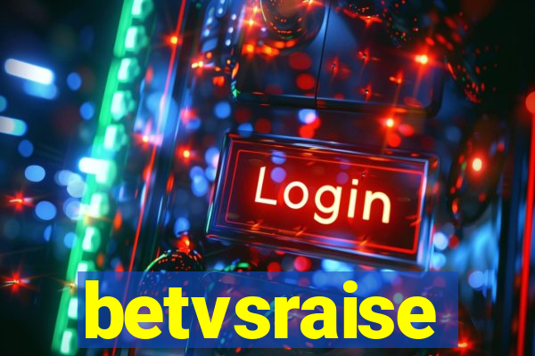 betvsraise