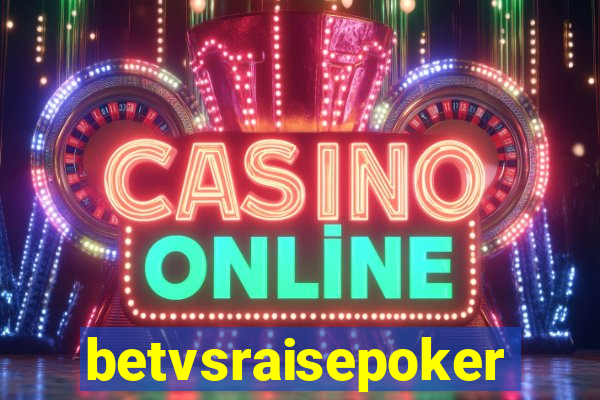 betvsraisepoker