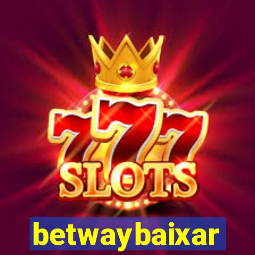 betwaybaixar