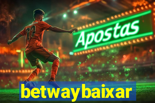 betwaybaixar