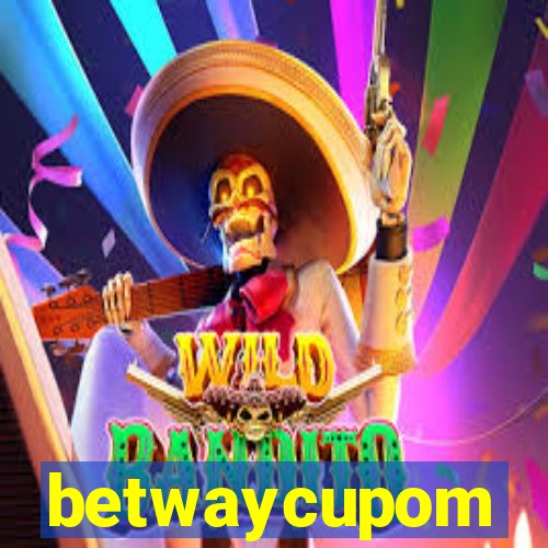 betwaycupom