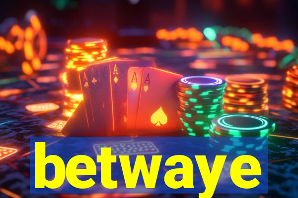 betwaye