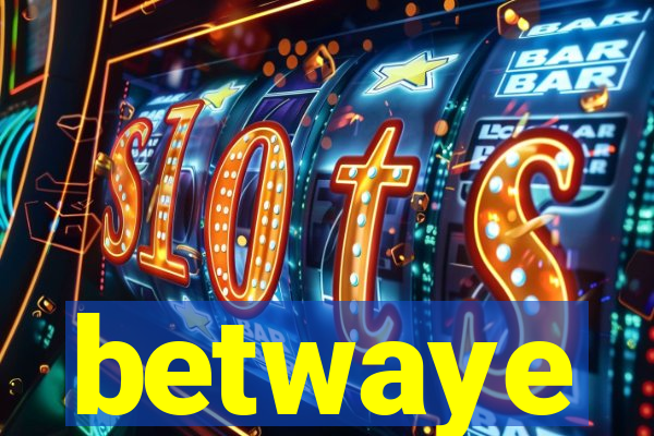betwaye