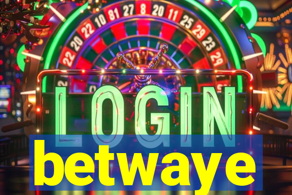 betwaye