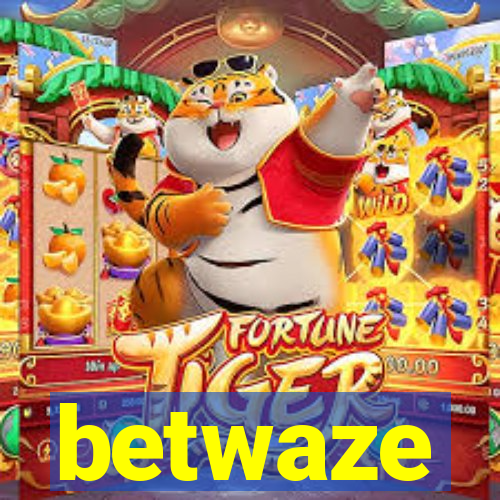 betwaze