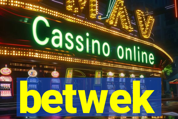 betwek
