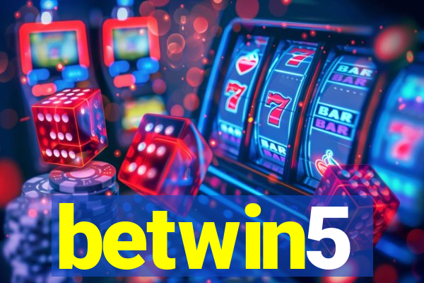 betwin5