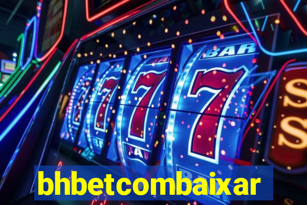 bhbetcombaixar