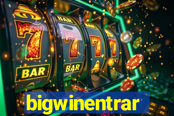 bigwinentrar