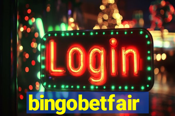 bingobetfair
