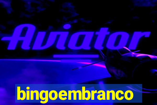 bingoembranco