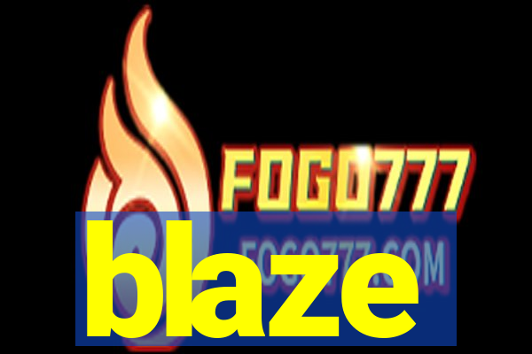 blaze