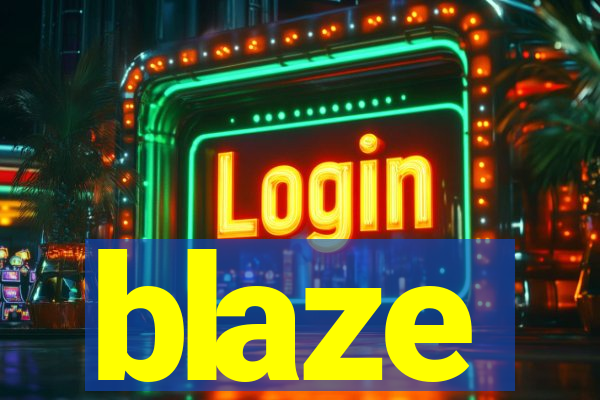 blaze