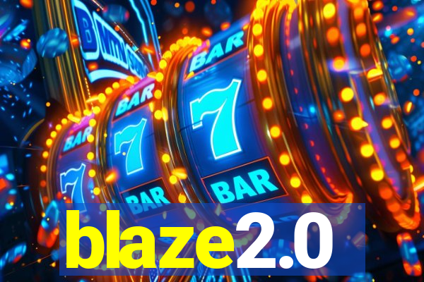 blaze2.0