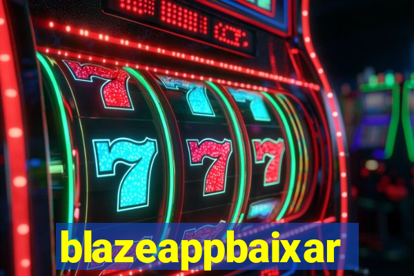 blazeappbaixar