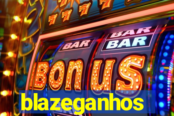 blazeganhos