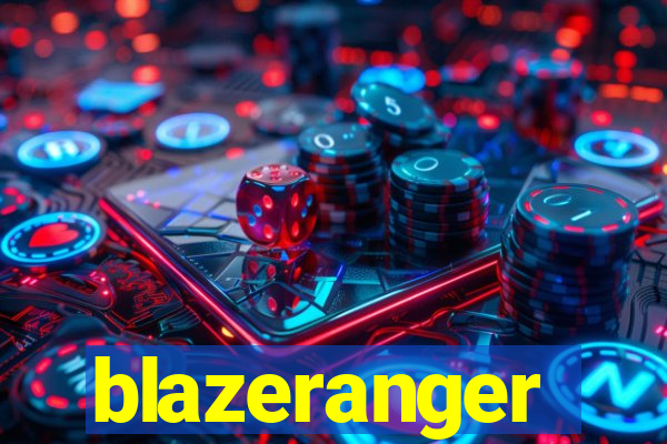 blazeranger