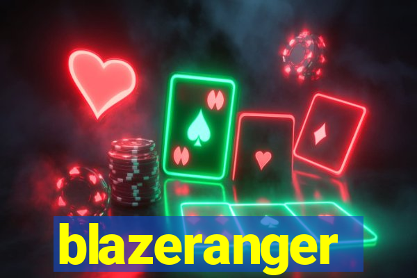 blazeranger