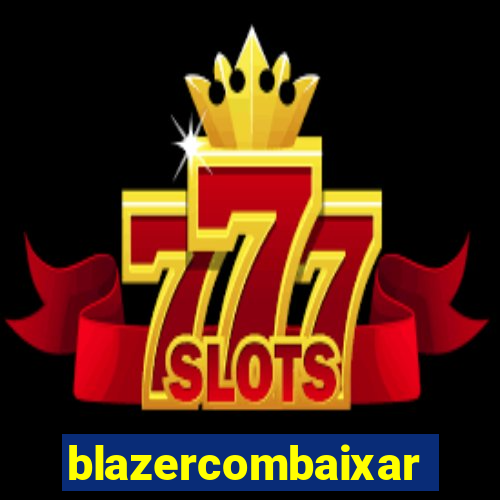 blazercombaixar