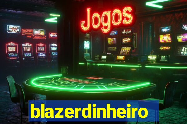 blazerdinheiro
